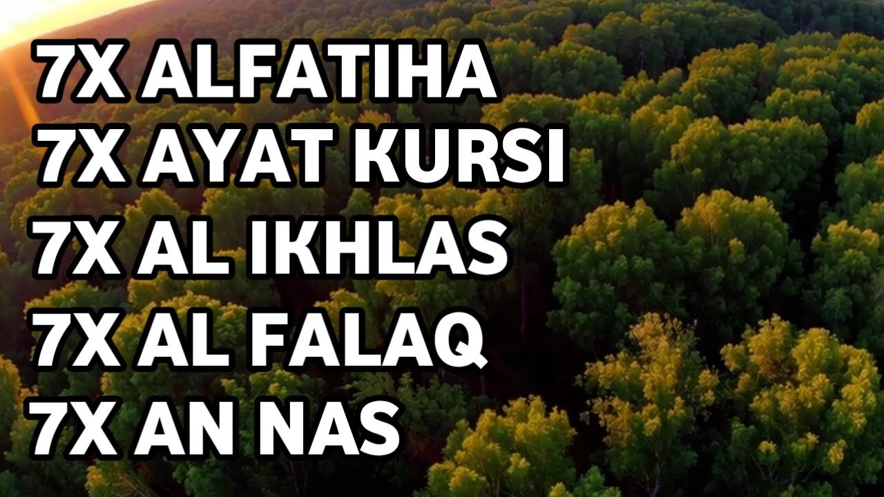 7X FATIHA 7X AYATUL KURSI 7X IKHLAS 7X FALAQ 7X NAS | DZIKIR PENENANG ...