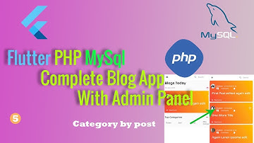 Flutter php mysql complete blog app with admin panel part 5