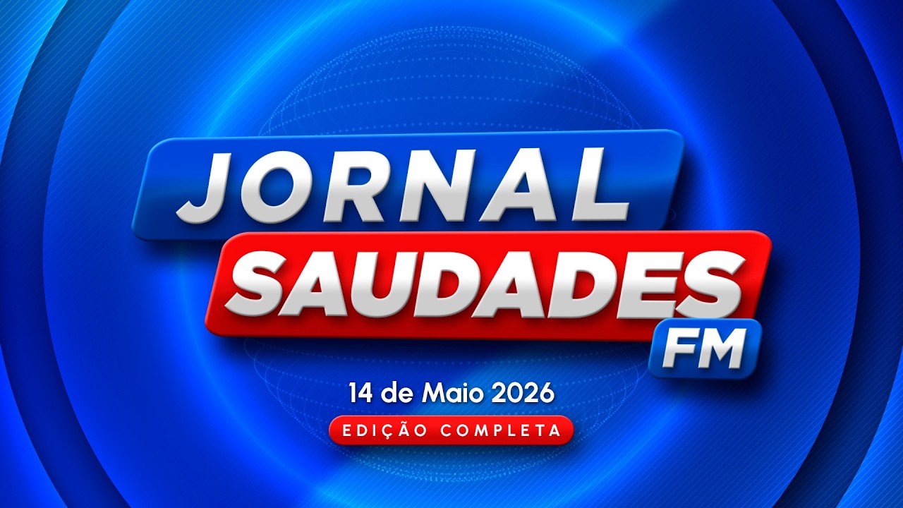 JORNAL DA SAUDADES FM 14-05-2026