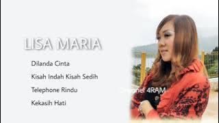 LISA MARIA, The Very Best Of : Dilanda Cinta- Kisah Indah Kisah Sedih- Telephone Rindu- Kekasih Hati