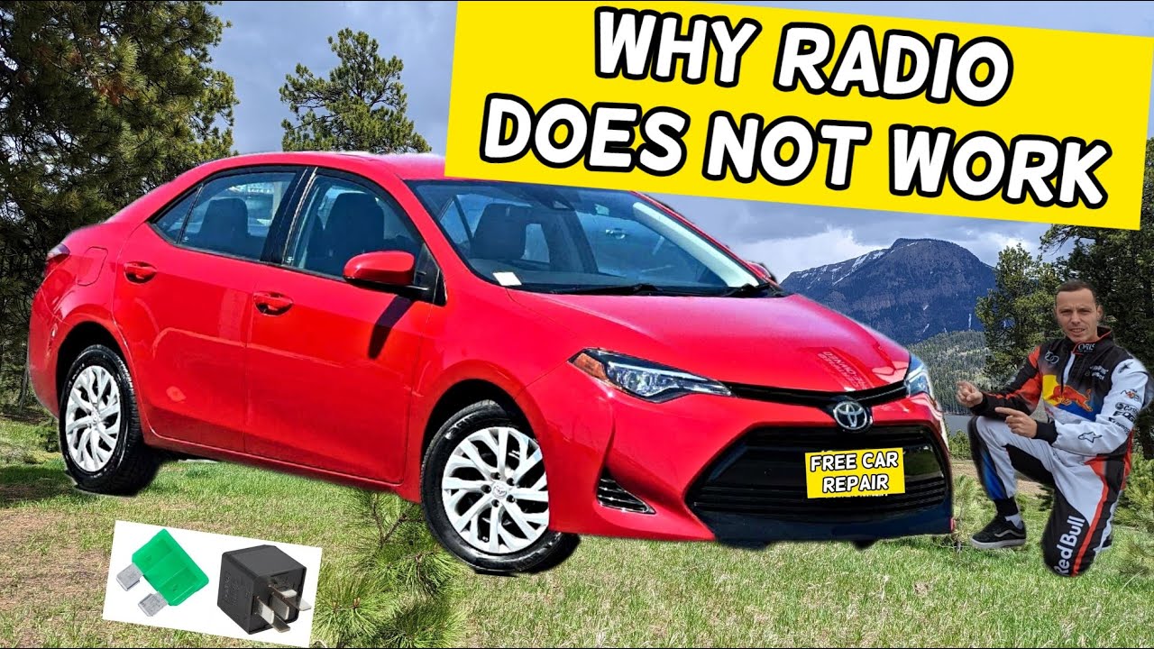 WHY RADIO DOES NOT WORK TOYOTA COROLLA 2013 2014 2015 2016 2017 2018
