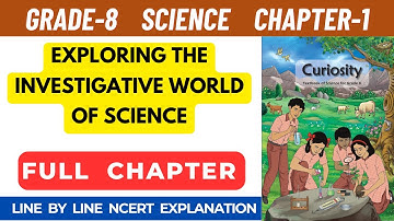 Grade 8 Science Curiosity Chapter 1 Exploring The Investigative World of Science Full Chapter