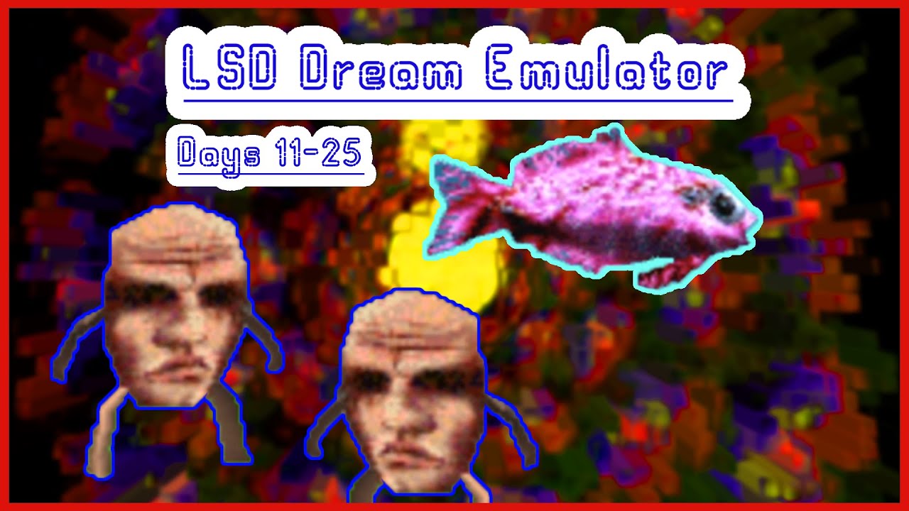 GETTING WEIRD - LSD: Dream Emulator - Part 2 (Days 11-25) - YouTube