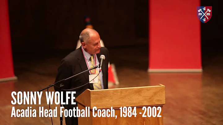 Sonny Wolfe Acadia Sports Hall of Fame, remarks by...