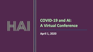 Stanford HAI - COVID-19 and AI: A Virtual Conference - Session Three