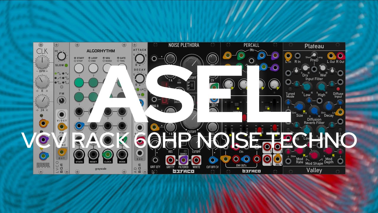VCV Rack 60HP Noise Plethora Minimal Techno YouTube