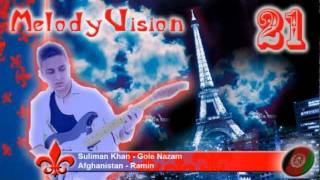 MelodyVision 21 - AFGHANISTAN - Suliman Khan - \