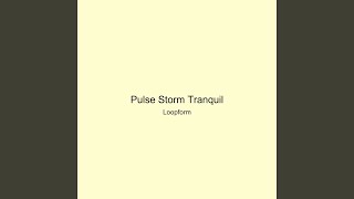 Pulse Storm Tranquil