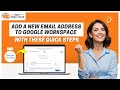 How to Add a New Email Address to Google Workspace? | Help Email Tales