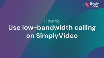 How to use low-bandwidth calling on SimplyVideo