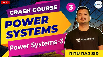 Power System - 3 | Lec 3 | Crash Course | UPPCL JE, SSC JE, VIZAG, RSMSSB Exam | Ritu Raj Sir