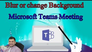 teams blur microsoft change backgrounds