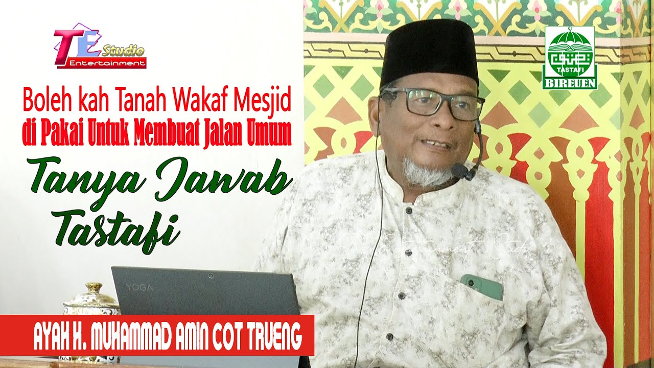 Tanya Jawab Tastafi I  Ayah Muhammad Amin Cot Trueng