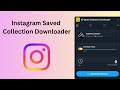 How to bulk download videos and images from Instagram saved collection?