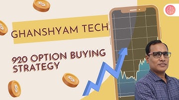 920 Option Buying Strategy | Ghanshyam Tech | Algo trading strategy build