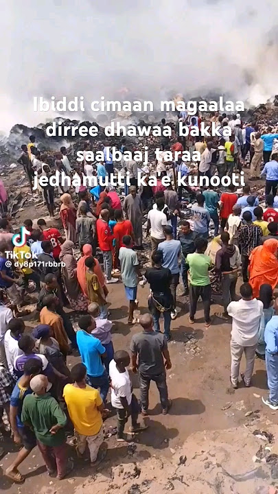 ibiddi cimaan magaalaa dirree dhawaa bakka saalbaaj taraa jedhamutti ka'e guutu isaa kunooti