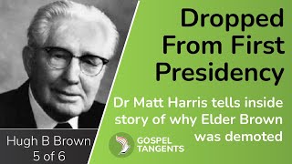961: Fired from First Presidency (Matt Harris 5 of 6)