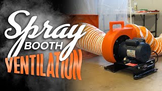 Spray Booth Ventilation System? How to set up a Ventilation System for a Mobile Jobsite Paint Booth.