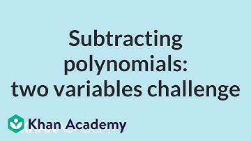 Subtracting polynomials: two variables challenge | Mathematics II | High School Math | Khan Academy