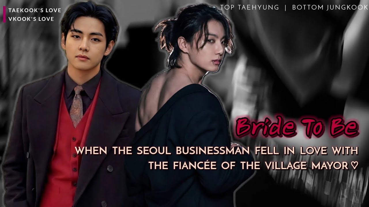 Taekook/Vkook Oneshot | Bride To Be | Top Tae