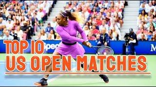 Serena Williams Top 10 US OPEN MATCHES | SERENA WILLIAMS FANS