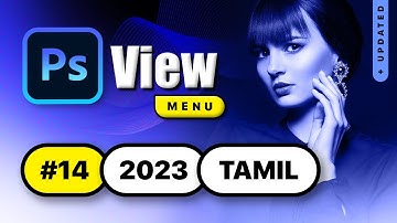 #14 VIEW MENU - Photoshop CC 2023 Advanced Training in Tamil