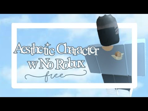 Roblox Aesthetic Character For Free No Robux Youtube - robux free wn