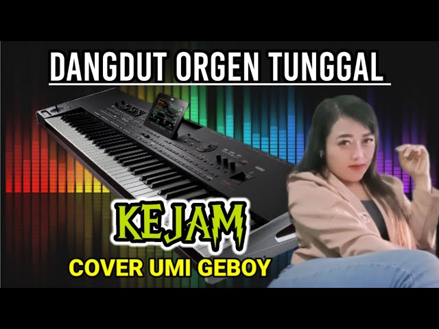 KEJAM ELVI SUKAESIH DANGDUT ORGEN TUNGGAL COVER UMI GEBOY class=