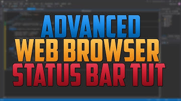 Advanced Web Browser | EXTRA! | Status Bar&Text Tutorial |
