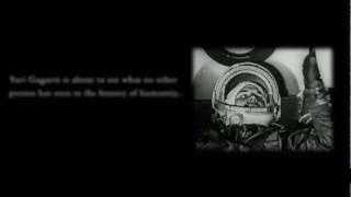 Yuri Gagarin: 50th Anniversary of First Human Spaceflight - 12th April 2011 - &quot;First Orbit&quot; Trailer