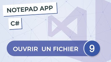 Créer une application Windows Forms C# de A à Z - 09 - Ouvrir un fichier