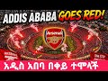 Arsenal Fans Celebration In Addis Ababa Ethiopia Massive Crowd Unforgettable Atmosphere 