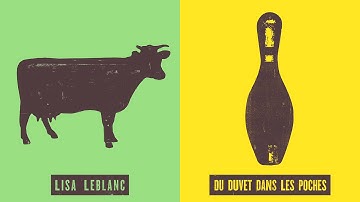 Lisa LeBlanc - Du duvet dans les poches