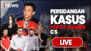 LIVE NOW! Persidangan Kasus Ferdy Sambo CS