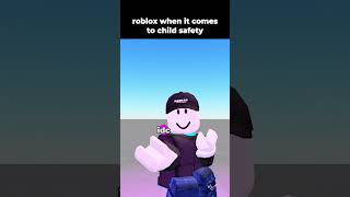 roblox when it comes to child safety