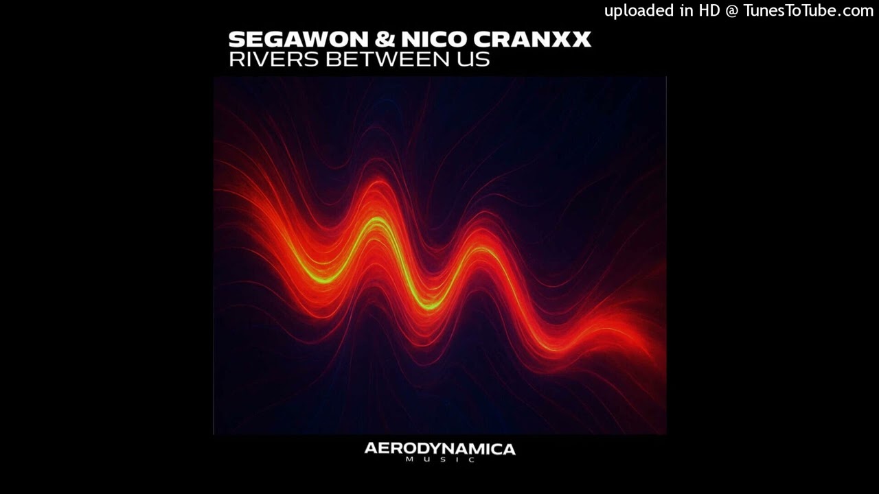 Watch Segawon And Nico Cranxx - Rivers Between Us (Stream Version) Aerodynamica Music on YouTube Watch Segawon And Nico Cranxx - Rivers Between Us (Stream Version) Aerodynamica Music on YouTube