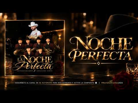 Arrasando Norte x Saul "El Jaguar" Alarcón - La Noche Perfecta (2026)