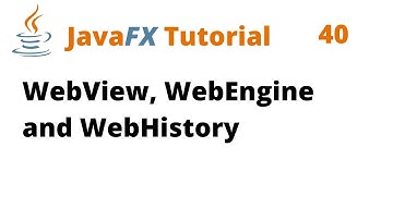 JavaFX Tutorial 40 - WebView, WebEngine and WebHistory