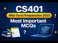 CS401 Mid-Term Preparation 2025 | Most Important MCQs | Virtual University | by sir sharjeel