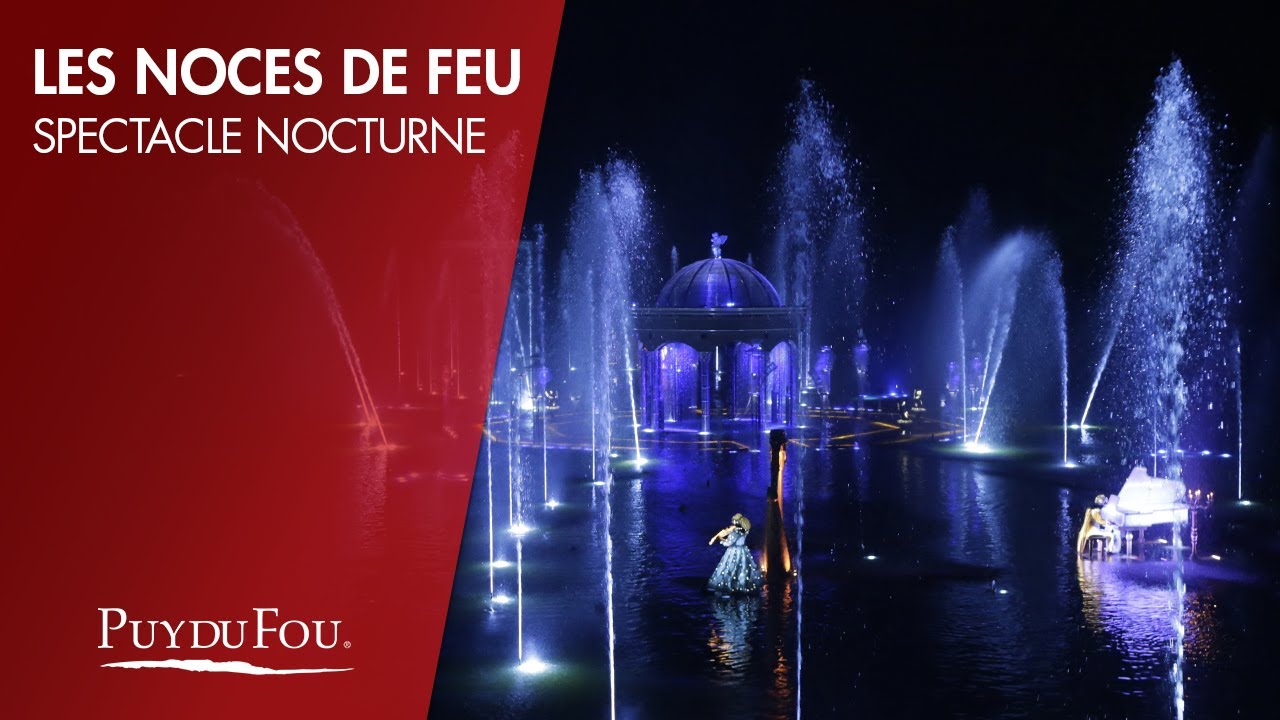 les-noces-de-feu-spectacle-nocturne-puy-du-fou-youtube