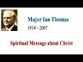 SMC by Major Ian Thomas：Exposing Your Soul to the Holy Spirit