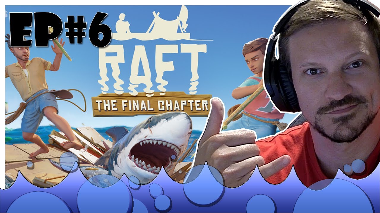 BEGINNER Playthrough in RAFT: The Final Chapter | EPISODE 6 (Days 32-39 ...