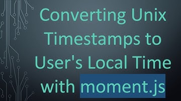 Converting Unix Timestamps to User