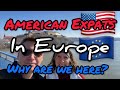 American Expats in Europe, Why Are We Here? (Serbia 2021)