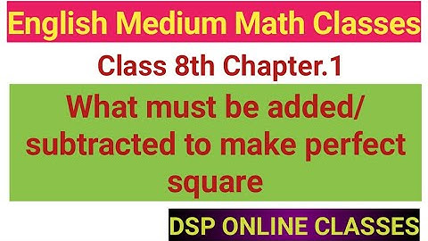 What must be added/subtracted to make perfect square
