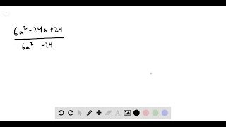 For the following exercises, simplify the rational expressions. 6 a^2-24 a+24/6 a^2-24