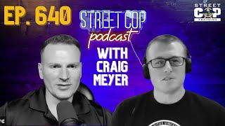 Episode 640: Effective Policing Tactics and Skills with Craig Meyer