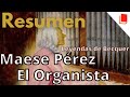Maese Pérez El Organista 🔥 Resumen [Gustavo Adolfo Bécquer] Leyenda