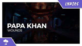 Papa Khan - Wounds [Lyric Video | NCS Release]