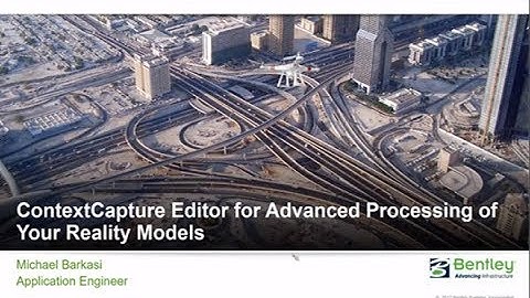 Tech Talk: ContextCapture Editor for Advanced Processing of Your Reality Models